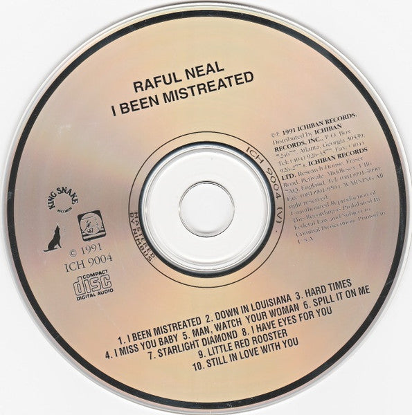 Raful Neal :  I've Been Mistreated  (CD)