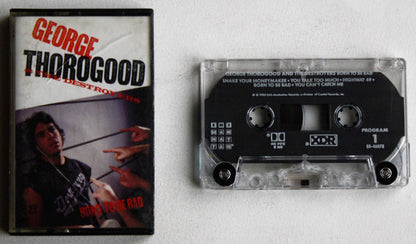 George Thorogood & The Destroyers : Born To Be Bad (Cass, Album, HX )