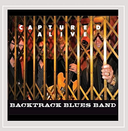 The Backtrack Blues Band : Captured Alive (2xCD, CD )