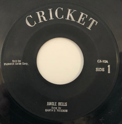 Santa's Friends / Christmas Caroleers : Jingle Bells / It Came Upon A Midnight Clear (7", Single)