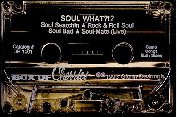 Box Of Cherries : Soul What? (Cass, EP)