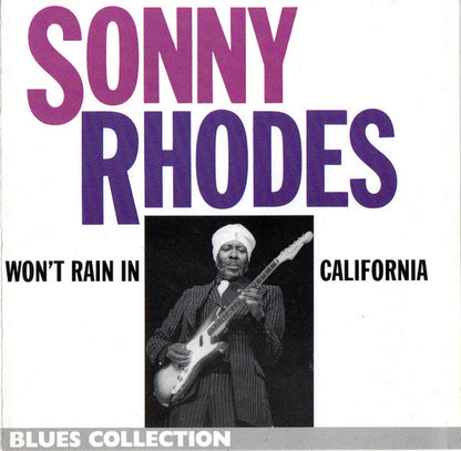 Sonny Rhodes : Won't Rain In California (CD, Album, Comp)