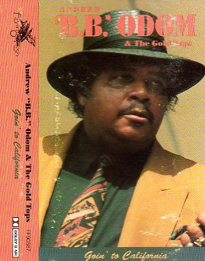 Andrew "B.B." Odom* & The Gold Tops : Goin' To California (Cass, Album)