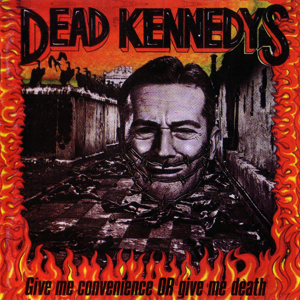 Dead Kennedys : Give Me Convenience Or Give Me Death (CD, Comp, RE, RM)