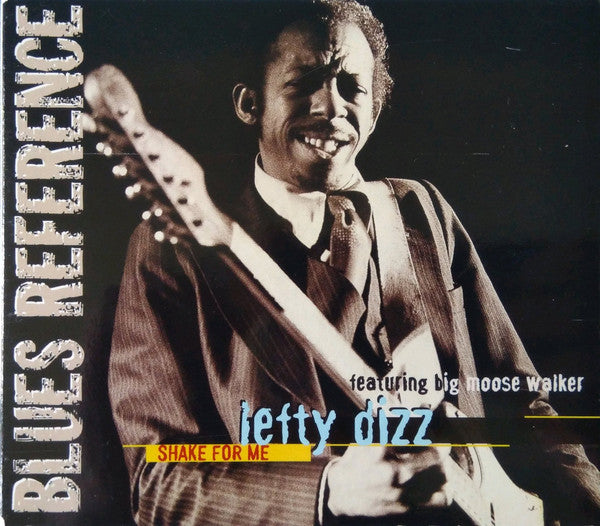 Lefty Dizz featuring Big Moose Walker* : Shake For Me (CD, Album, RE, RM)