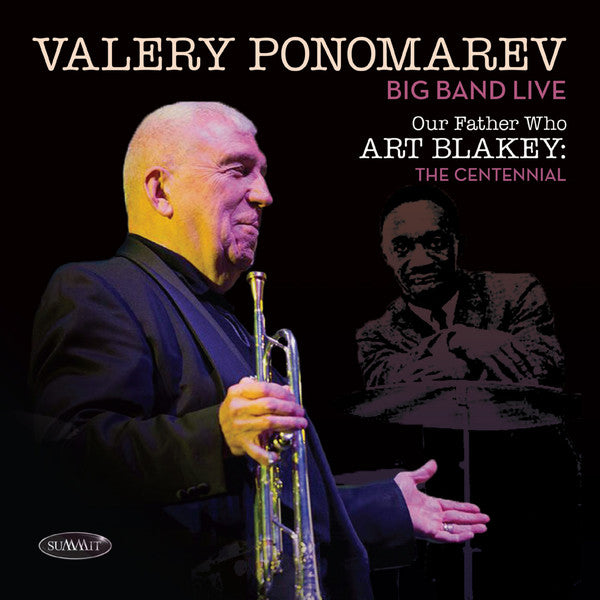 Valery Ponomarev Big Band : Our Father Who Art Blakey: The Centennial (CD, Album)