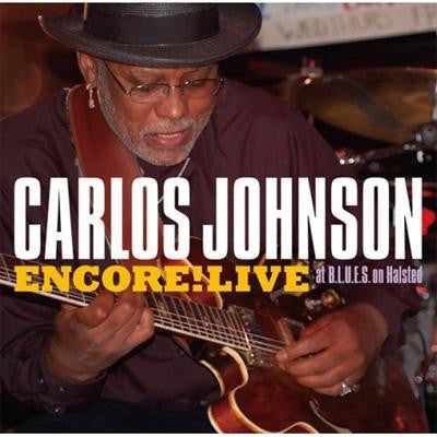 Carlos Johnson : Encore! Live At Blues On Halsted (CD, Album)