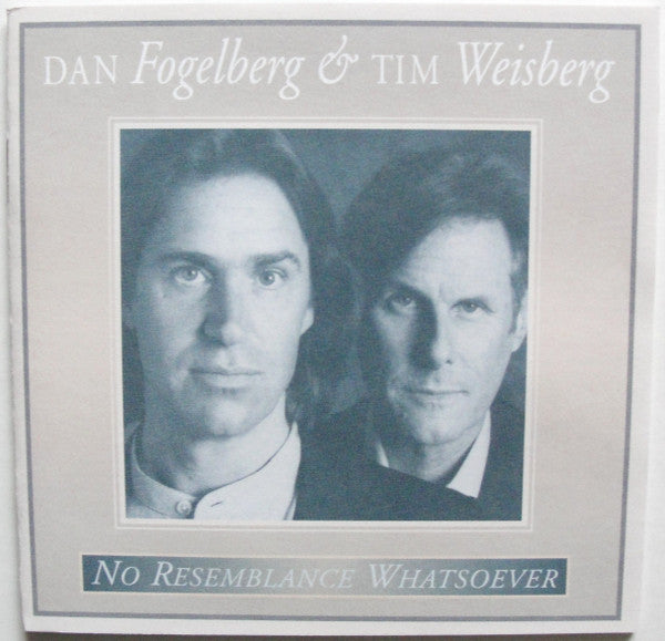 Dan Fogelberg & Tim Weisberg : No Resemblance Whatsoever (CD, Album, Club)