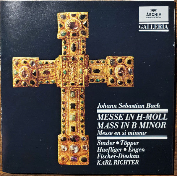 Johann Sebastian Bach - Maria Stader . Hertha Töpper . Ernst Haefliger . Kieth Engen . Dietrich Fischer-Dieskau . Karl Richter : Messe In H-moll • Mass In B Minor • Messe En Si Mineur - BWV 232 (2xCD, Album, RM)