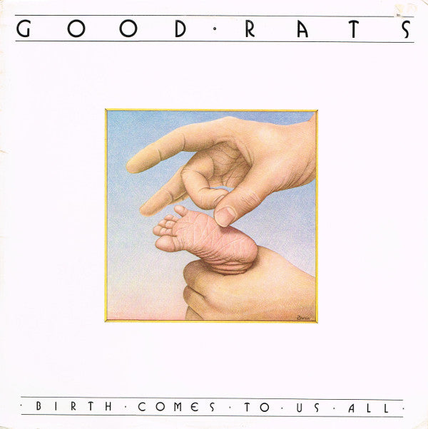 Good Rats : Birth Comes To Us All (LP, Album)