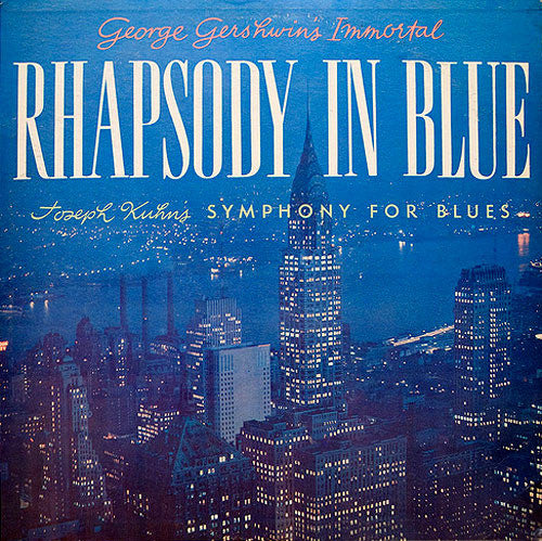 George Gershwin, Joseph Kuhn, The Hamburg Philharmonia Orchestra* : Immortal Rhapsody In Blue / Symphony For Blues (LP, Album)