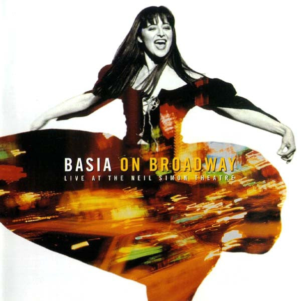 Basia : Basia On Broadway: Live At The Neil Simon Theatre (CD, Album)