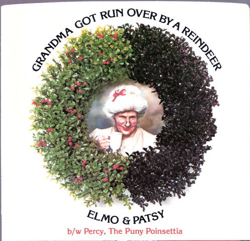 Elmo & Patsy* : Grandma Got Run Over By A Reindeer (7", Single)