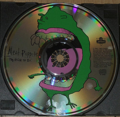 Meat Puppets : Too High To Die (CD, Album, Club)