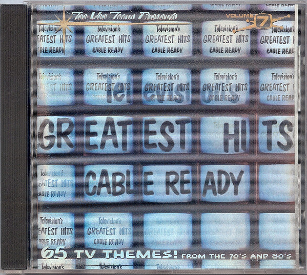 Various : Television's Greatest Hits Volume 7 - Cable Ready (CD, Comp)