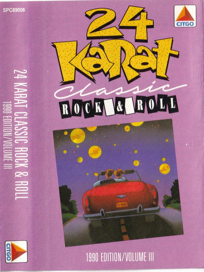 Various : 24 Karat Classic Rock & Roll (1990 Edition Volume III) (Cass, Comp)