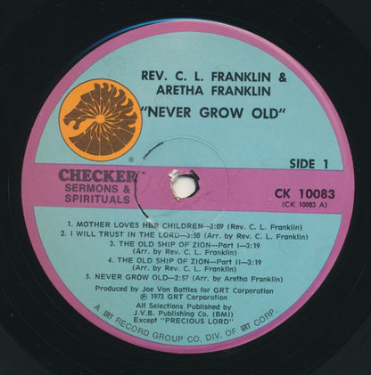 Reverend C.L. Franklin And Aretha Franklin : Never Grow Old (LP)