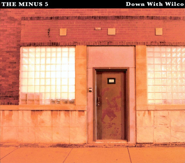 The Minus 5 : Down With Wilco: A Tragedy In Three Halfs (CD, Album, Sli)