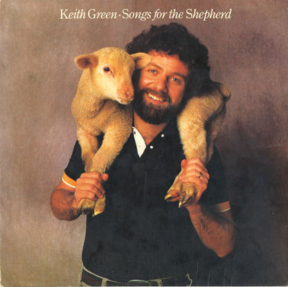 Keith Green (2) : Songs For The Shepherd (LP, Album)