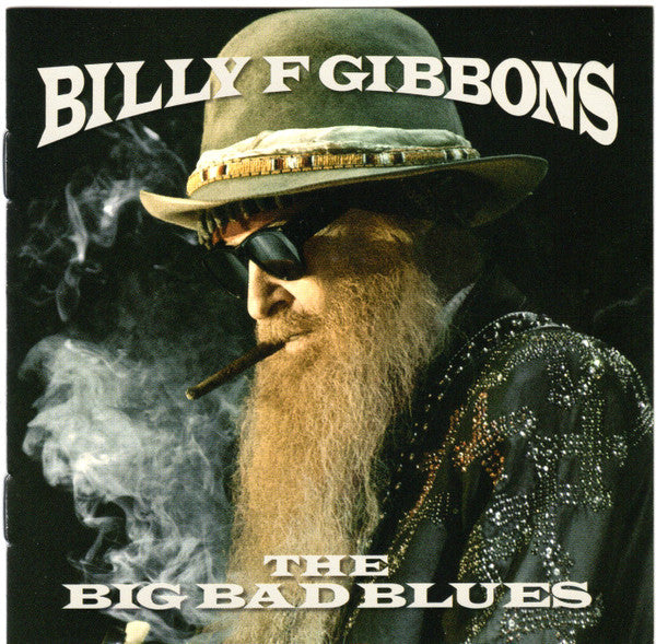 Billy F Gibbons* : The Big Bad Blues (CD, Album, RE)