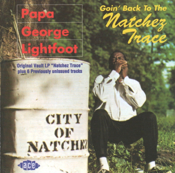 Papa Lightfoot : Goin' Back To The Natchez Trace (CD, Album)