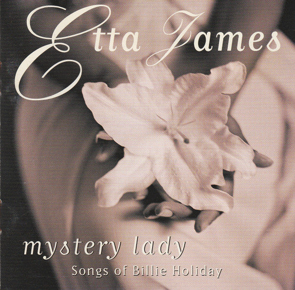 Etta James : Mystery Lady: Songs Of Billie Holiday (CD, Album, RE, Son)