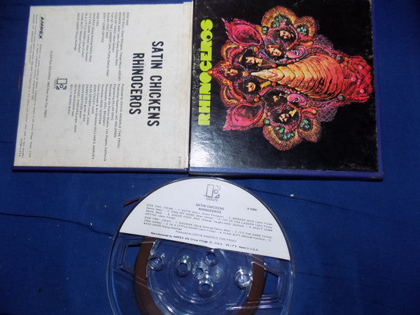 Rhinoceros (2) : Satin Chickens (Reel, 4tr Stereo, 7" Reel, Album)
