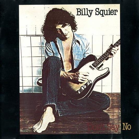 Billy Squier : Don't Say No (CD, Album, RE)