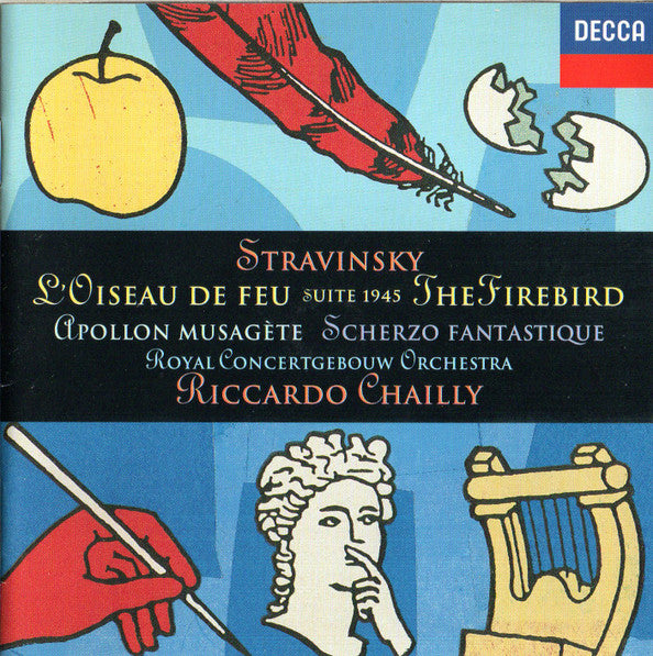 Stravinsky*, Royal Concertgebouw Orchestra*, Riccardo Chailly : L'Oiseau de Feu, Suite 1945, The Firebird; Apollon Musagète; Scherzo Fantastique (CD, Album)