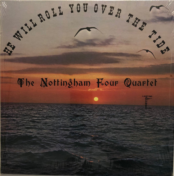 The Nottingham Four Quartet : He Will Roll You Over The Tide (LP, Album)