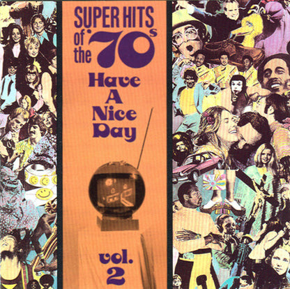 Various : Super Hits Of The '70s - Have A Nice Day, Vol. 2 (CD, Comp, RM)