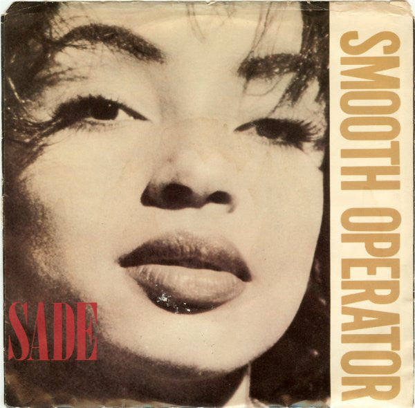 Sade : Smooth Operator (7", Single, Styrene, Pit)