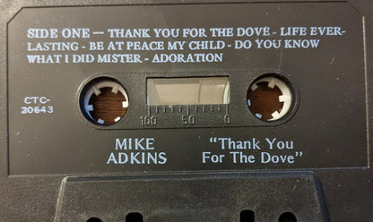 Mike Adkins : Thank You For The Dove (Cass, Album, RE)