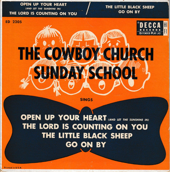 The Cowboy Church Sunday School : Open Up Your Heart (And Let The Sunshine In) (7", EP,  )