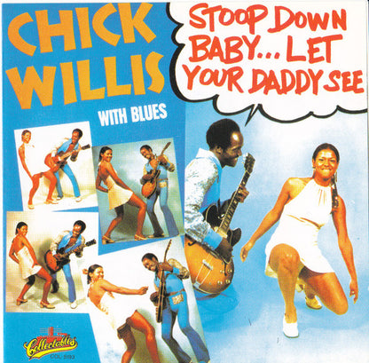 Chick Willis : Stoop Down Baby, Let Your Daddy See (CD, RE)