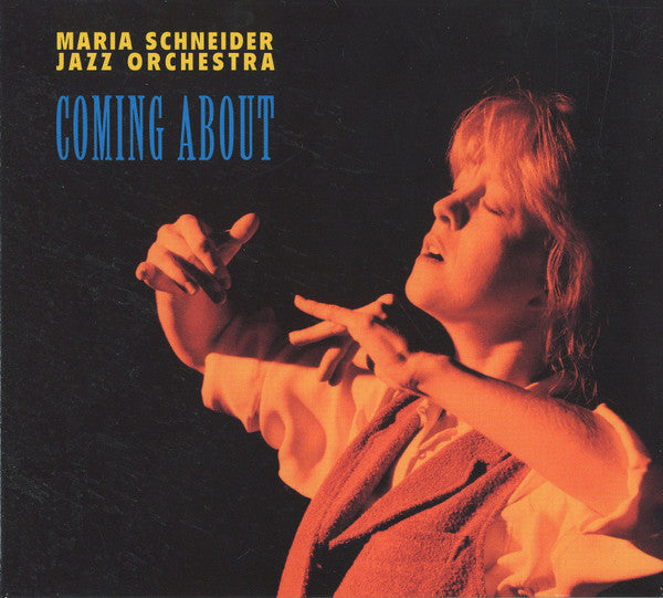 Maria Schneider Jazz Orchestra* : Coming About (CD, Album)
