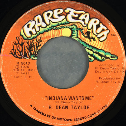 R. Dean Taylor : Indiana Wants Me (7", Single, ARP)