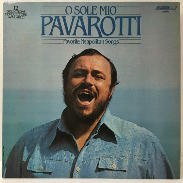 Luciano Pavarotti : O Sole Mio Favorite Neapolitan Songs (LP, Comp)