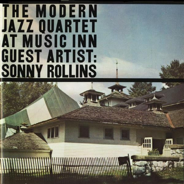 The Modern Jazz Quartet Guest Artist: Sonny Rollins : The Modern Jazz Quartet At Music Inn — Volume 2 (CD, Album, RE)