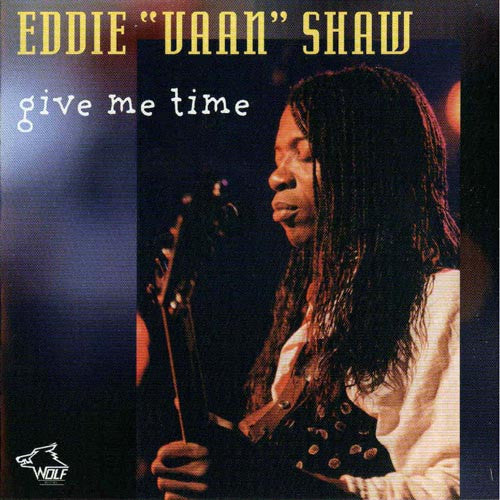 Eddie Vaan Shaw Jr. : Give Me Time (CD)