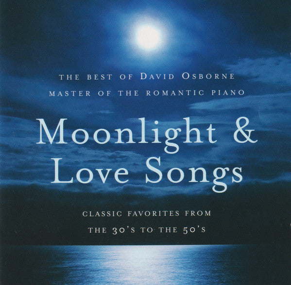 David Osborne (6) : Moonlight & Love Songs (Classic Favorites From The 30's To The 50's) (CD, Comp)