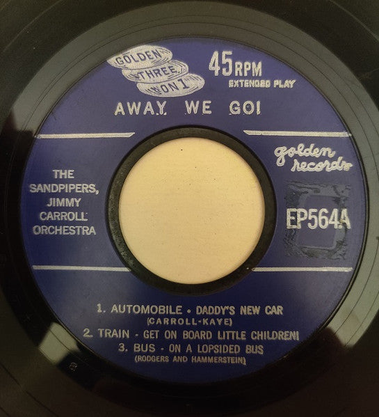 Jimmy Carroll And His Orchestra, The Sandpipers (2) : Away We Go! (7")