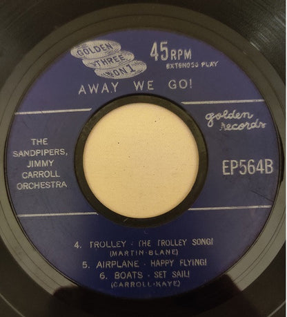 Jimmy Carroll And His Orchestra, The Sandpipers (2) : Away We Go! (7")