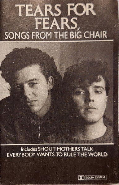 Tears For Fears : Songs From The Big Chair (Cass, Album, 72,)