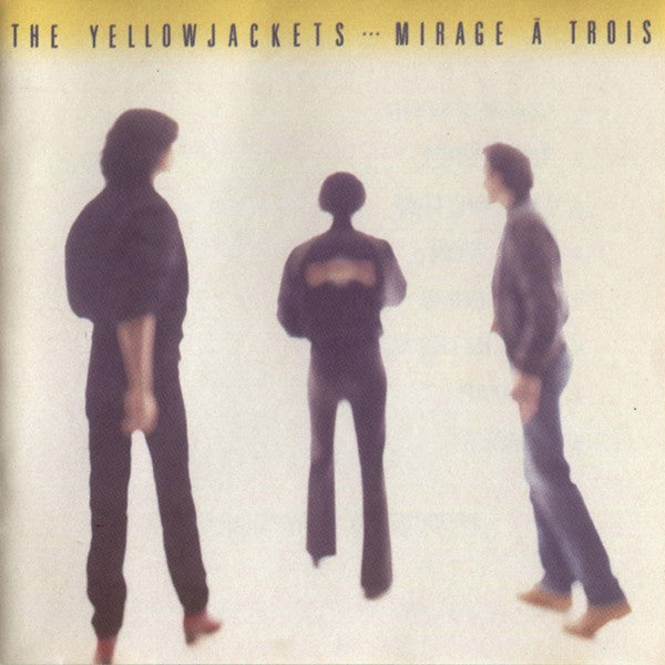 The Yellowjackets* : Mirage À Trois (CD, Album, RE, SRC)
