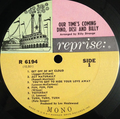 Dino, Desi & Billy : Our Time's Coming (LP, Album, Mono, Ter)