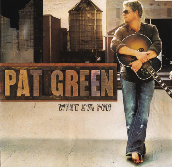 Pat Green (2) : What I'm For (CD, Album)