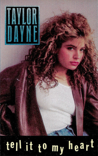 Taylor Dayne : Tell It To My Heart (Cass, Album, RE, Chr)