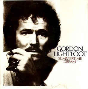 Gordon Lightfoot : Summertime Dream (LP, Album, Club)