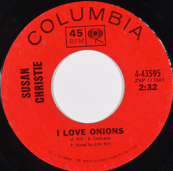 Susan Christie : I Love Onions / Take Me As You Find Me (7", San)